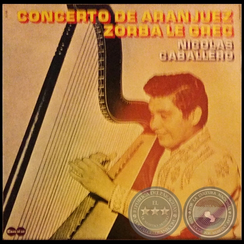 CONCERTO DE ARANJUEZ - ZORBA LE GREC - NICOLÁS CABALLERO - Año 1974